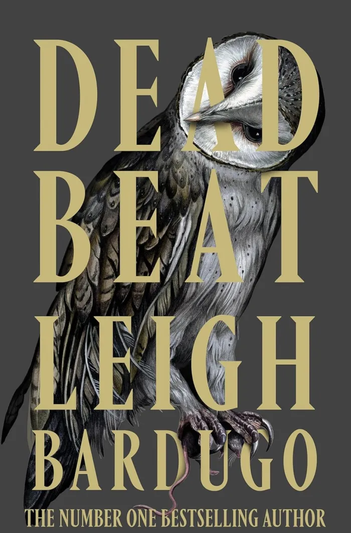 Dead Beat: The explosive finale to the Sunday Times bestselling Ninth House series from the global phenomenon behind the Grishaverse