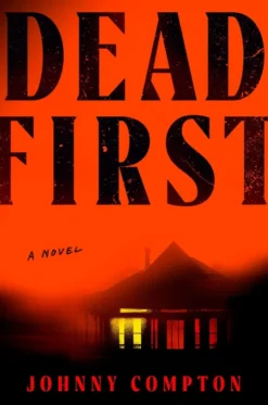 Dead First: A Novel