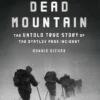 Dead Mountain: The Untold True Story of the Dyatlov Pass Incident