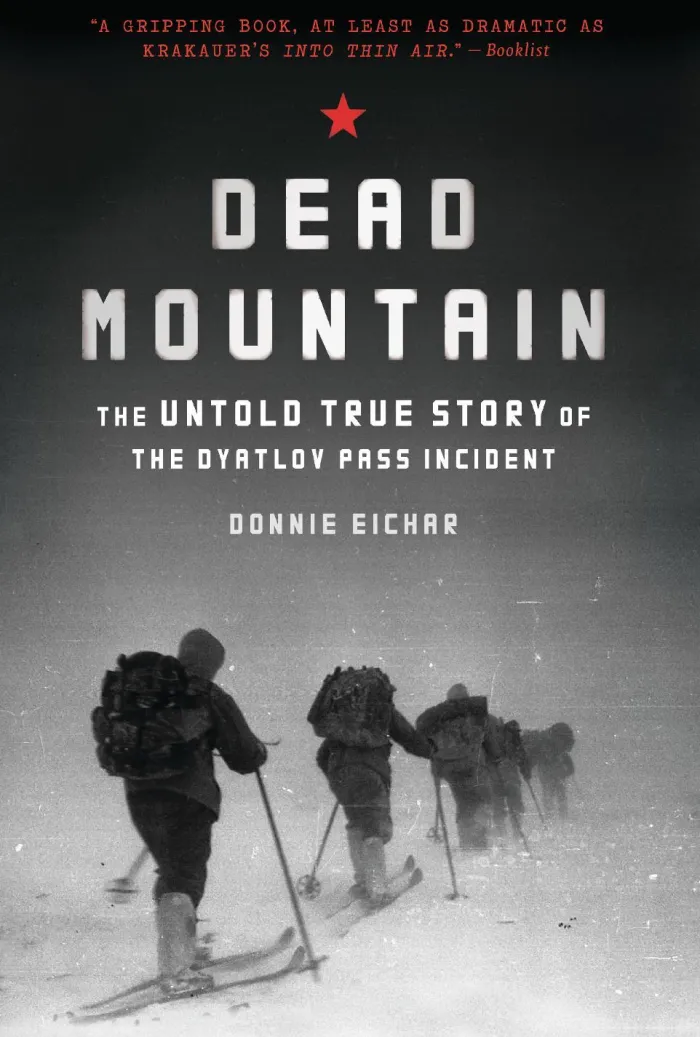 Dead Mountain: The Untold True Story of the Dyatlov Pass Incident