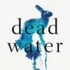 Dead Water: A novel of folk horror