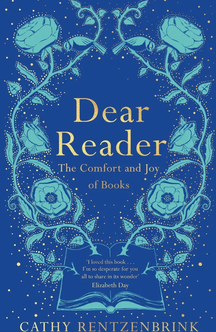 Dear Reader: The Comfort and Joy of Books