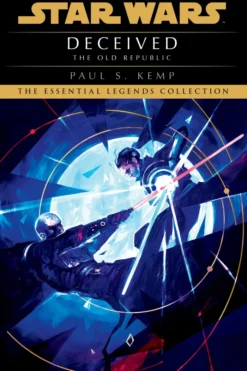 Deceived: Star Wars Legends (The Old Republic)