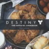 Destiny: The Official Cookbook