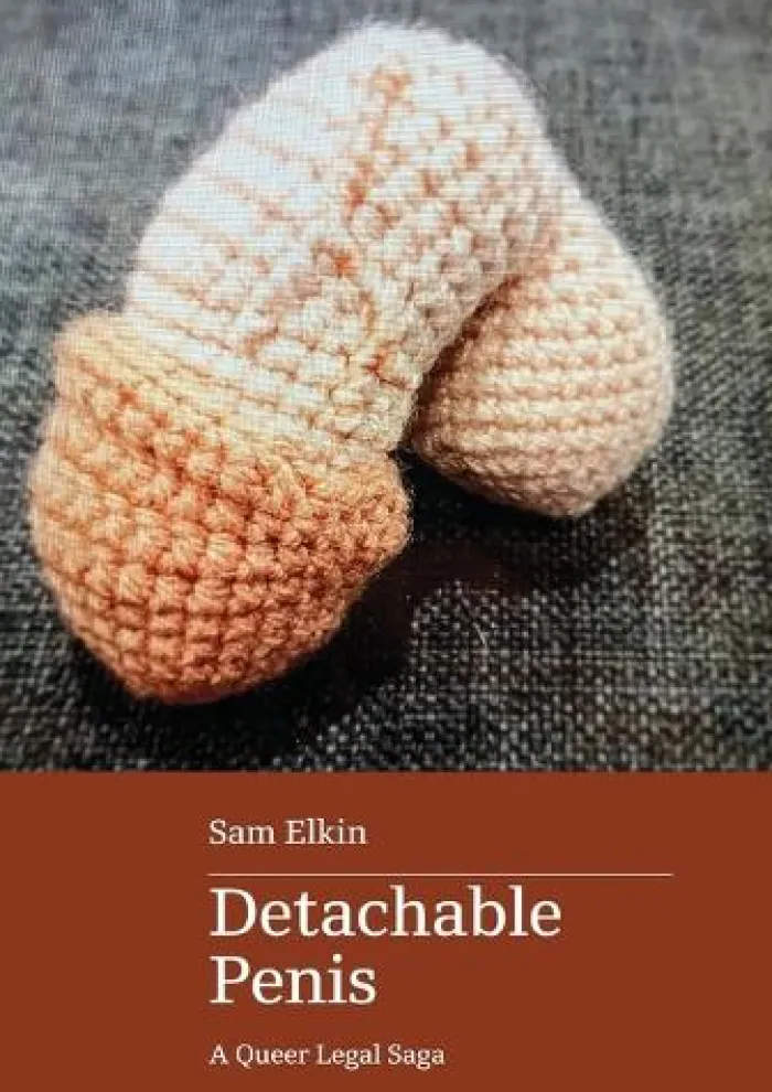 Detachable Penis: A Queer Legal Saga