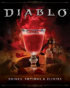 Diablo: Drinks, Potions & Elixirs: Cocktails and Provisions from Sanctuary