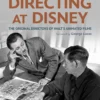 Directing at Disney: The Original Directors of Walt's Animated Films