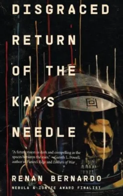 Disgraced Return of the Kap's Needle