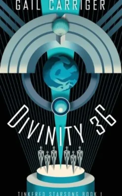 Divinity 36: Tinkered Starsong Book 1
