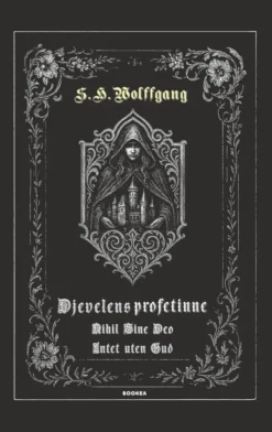 Djevelens profetinne : nihil sine Deo = intet uten Gud