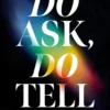 Do Ask, Do Tell: Queer Life, Love and Culture Laid Bare