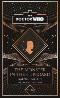 Doctor Who: The Monster in the Cupboard: a 2000s story