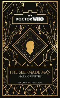 Doctor Who: The Self-Made Man: a 1980s story