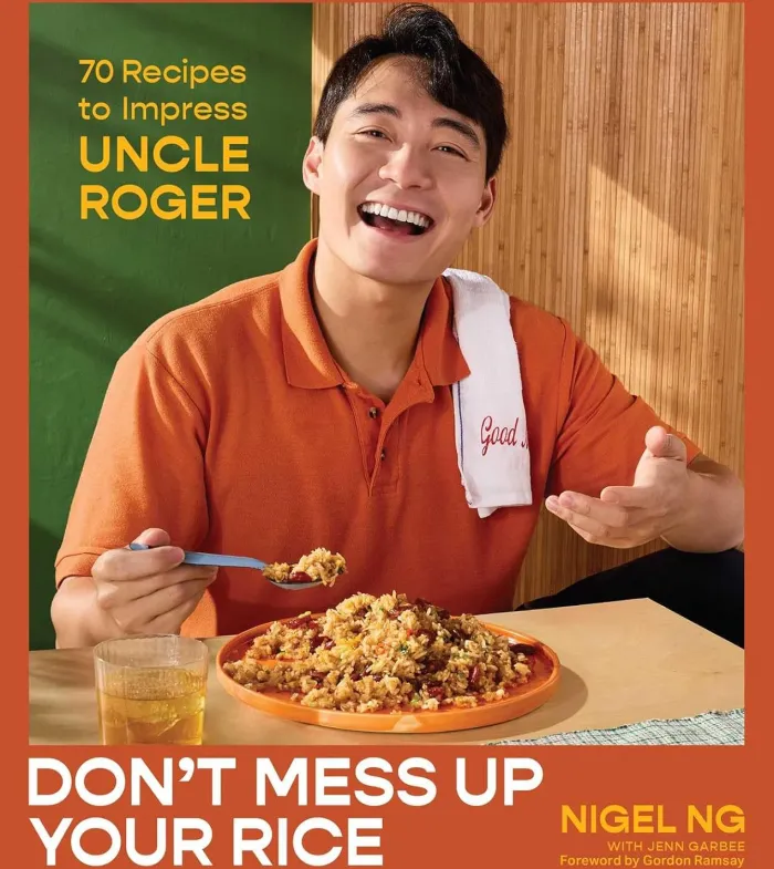 Don't Mess Up Your Rice: 70 Recipes to Impress Uncle Roger (A Cookbook)