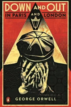 Down and Out in Paris and London: The classic reimagined with cover art by Shepard Fairey