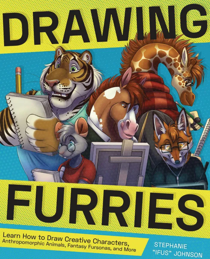 Drawing Furries: Learn How to Draw Creative Characters, Anthropomorphic Animals, Fantasy Fursonas, and More
