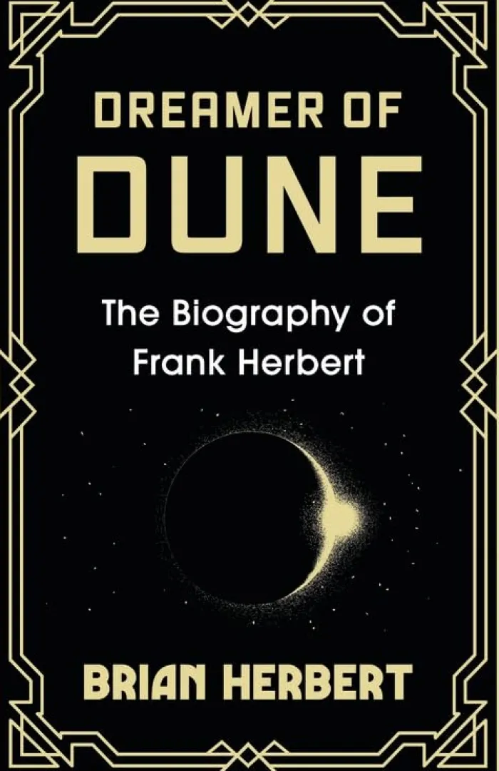 Dreamer of Dune: The Biography of Frank Herbert