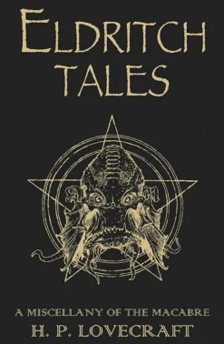 Eldritch Tales: A Miscellany of the Macabre