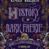 Emily Wilde's History of Dark Faerie: A Novel Vol. 4