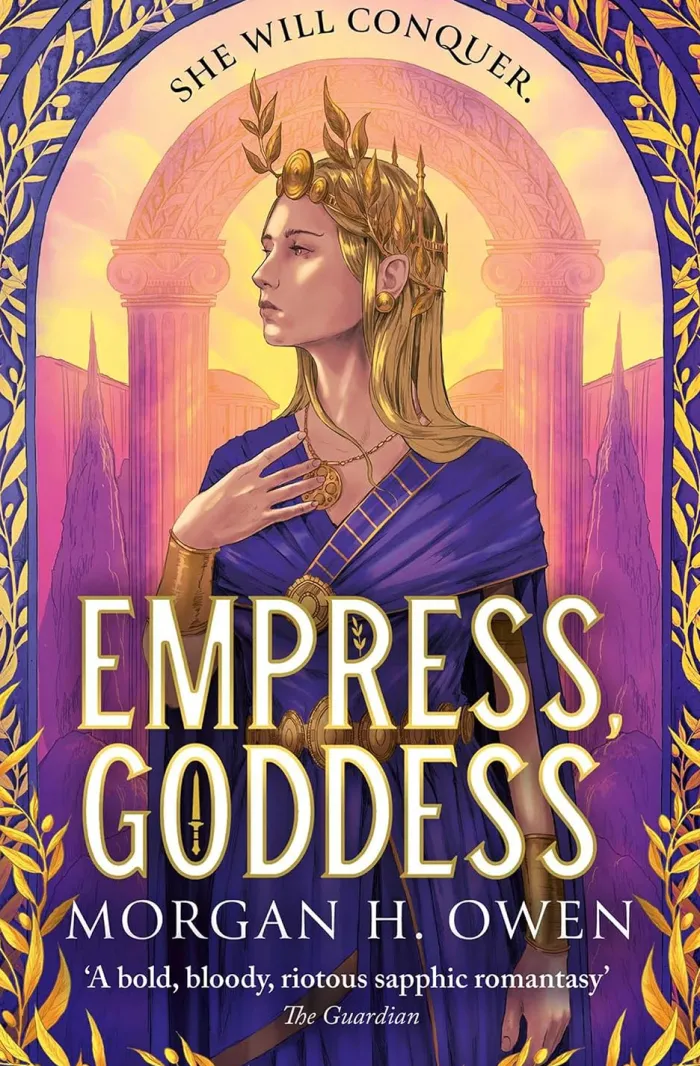 Empress, Goddess: "A bold, bloody, riotous sapphic romantasy" – The Guardian