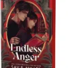 Endless Anger: A Dark College Romance from the Author of Monsters & Muses (Monsters Within Book 1)