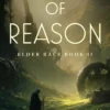 Engines of Reason: Elder Race, Book II
