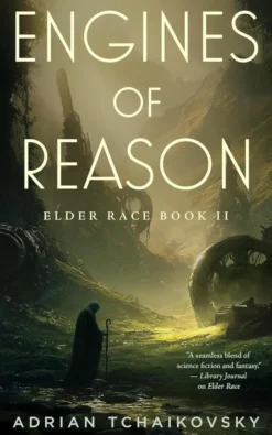 Engines of Reason: Elder Race, Book II