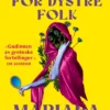 Et solfylt sted for dystre folk