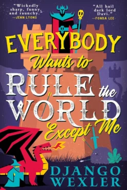 Everybody Wants to Rule the World Except Me