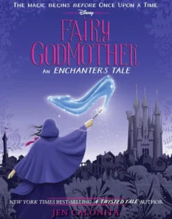 Fairy Godmother: An Enchanters Tale
