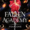 Fallen Academy Year One: An Exciting YA Fantasy and Dark Academia Romance (Fallen Academy Book 1)