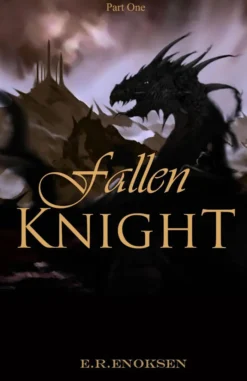 Fallen knight: Part one