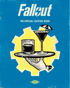 Fallout: The Official Drinks Book: Post-Apocalyptic Potations for Every Wastelander