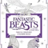 Fantastic Beasts and Where to Find Them: Magical Creatures Coloring Book: A Coloring Book