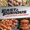 Fast & Furious: Salud Mi Familia: The Official Cookbook