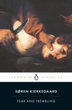 Fear and Trembling: Dialectical Lyric by Johannes De Silentio