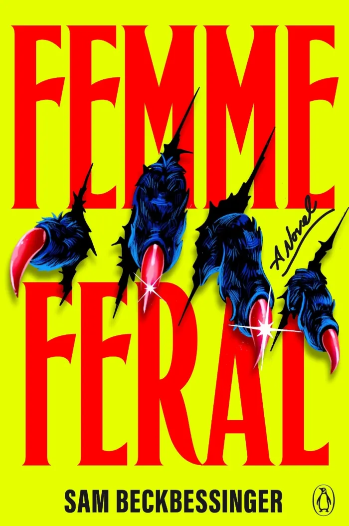 Femme Feral: A Novel