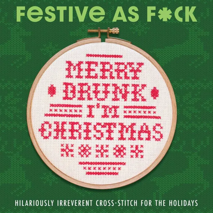 Festive As F*ck: Subversive Cross-Stitch for the Holidays