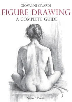 Figure Drawing: A Complete Guide
