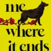 Find Me Where It Ends