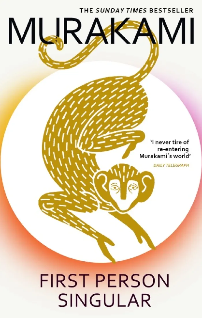First Person Singular: mind-bending new collection of short stories from the internationally acclaimed author of NORWEGIAN WOOD