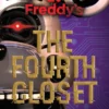 Five Nights at Freddy's: The Fourth Closet