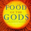 Food Of The Gods: A Radical History of Plants, Psychedelics and Human Evolution