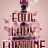 Foul Lady Fortune