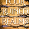 Four Ruined Realms: The action-packed sequel to adventure fantasy Five Broken Blades featuring more lies, more betrayal and even more danger
