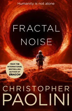 Fractal Noise: A blockbuster space opera set in the same world as the bestselling To Sleep in a Sea of Stars