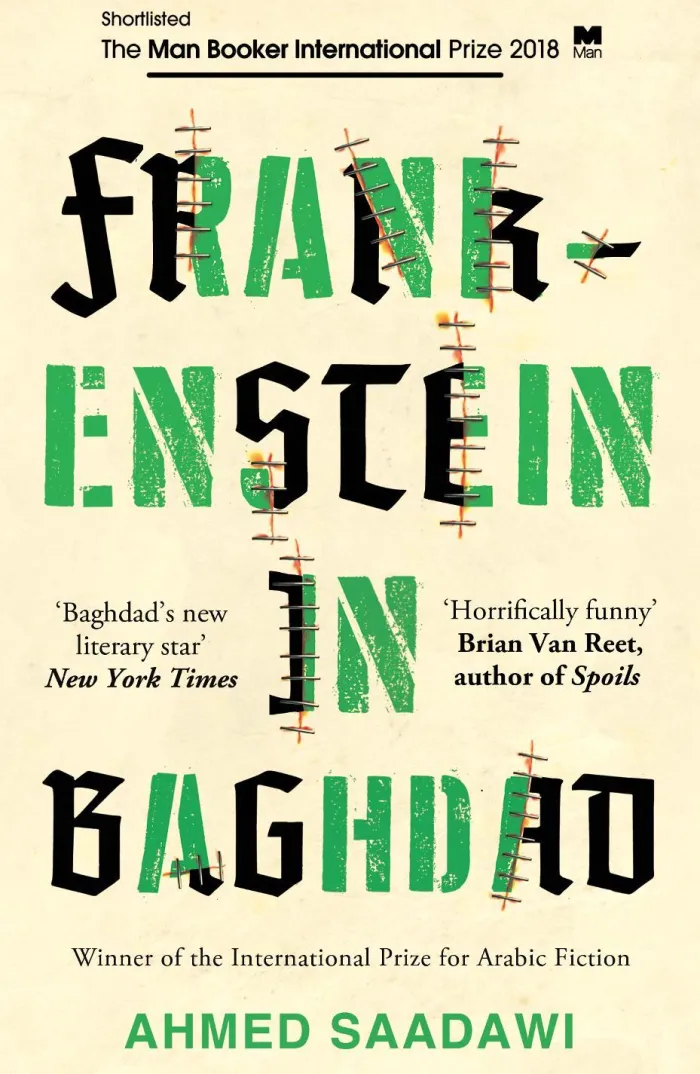 Frankenstein in Baghdad: SHORTLISTED FOR THE MAN BOOKER INTERNATIONAL PRIZE 2018