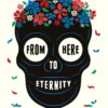 From Here to Eternity: Travelling the World to Find the Good Death