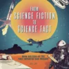 From Science Fiction to Science Fact