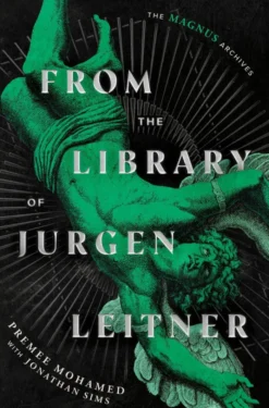 From the Library of Jurgen Leitner (the Magnus Archives)